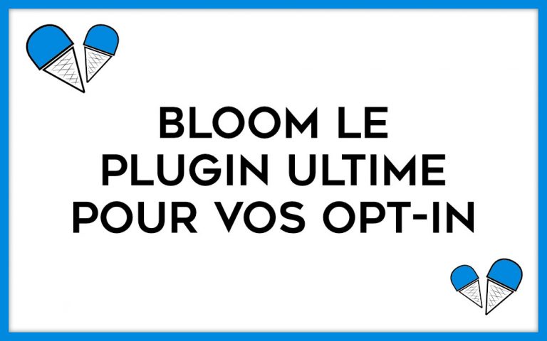Bloom : The Opt-In plugin