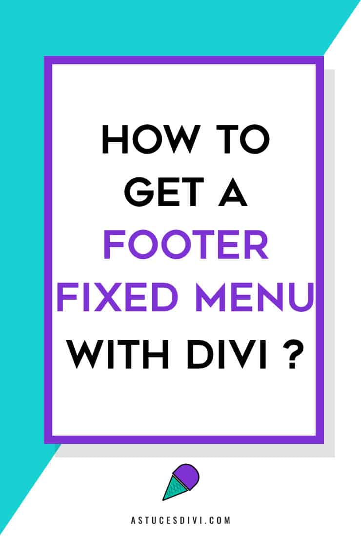 footer fixed menu with Divi