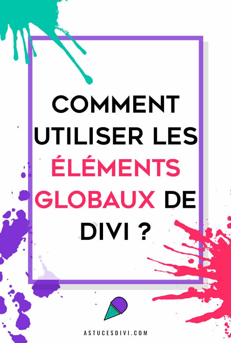 utiliser élément global de Divi