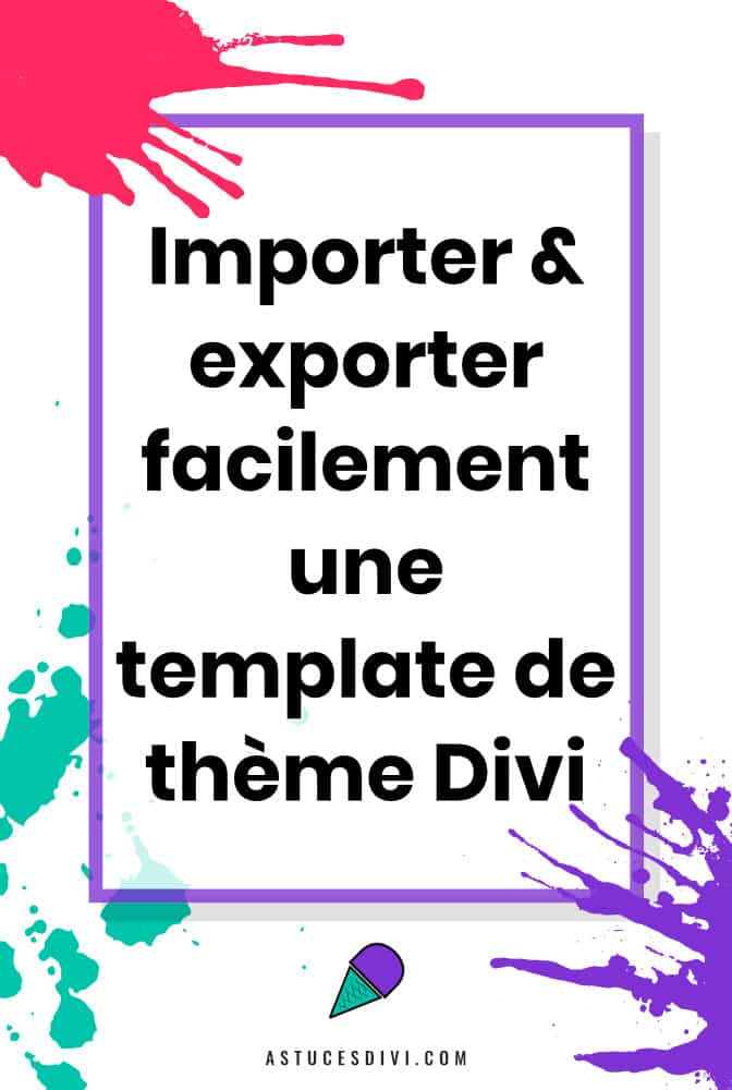 importer ou exporter un template de thème Divi