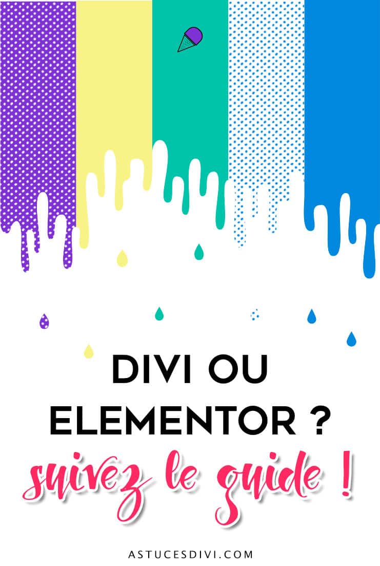 Divi ou Elementor : le Guide