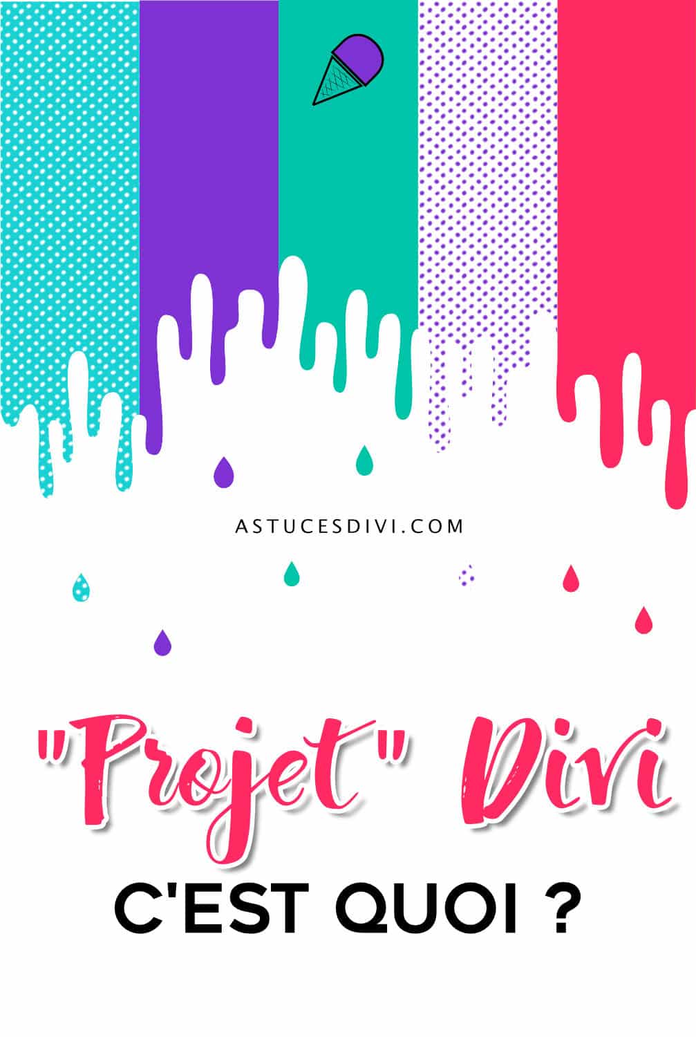 Projet Divi C Est Quoi