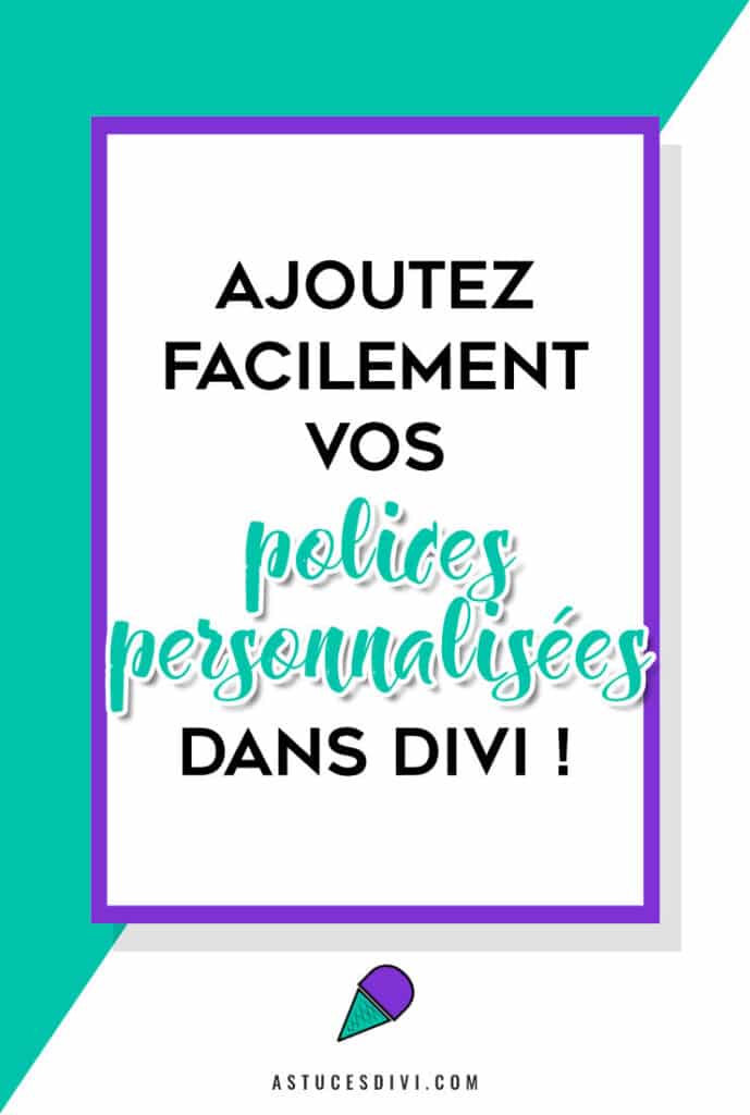 Ajouter Polices personnalisées Divi